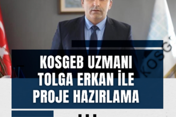 KOSGEB Uzmanı Tolga ERKAN İle Proje Hazırlama Etkinliği